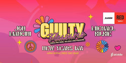 NEW YEARS DAY - Guilty Pleasures - RADISSON RED, Glasgow