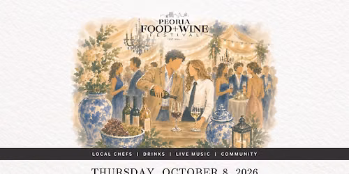 Peoria Food + Wine Festival