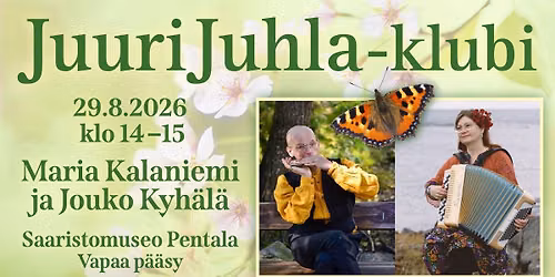 Espoo-p\u00e4iv\u00e4n JuuriJuhla-klubi: Maria Kalaniemi & Jouko Kyh\u00e4l\u00e4