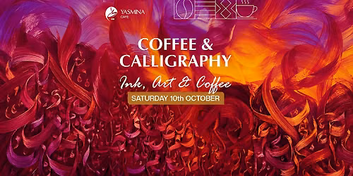 Coffee & Calligraphy - 10th October