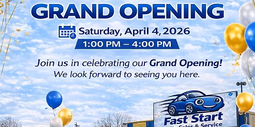 Grand opening for faster start auto sales & service