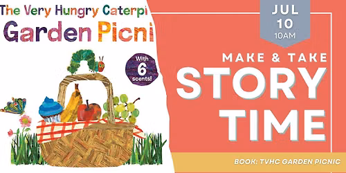 Make & Take Storytime: The Very Hungry Caterpillar's Garden Picnic