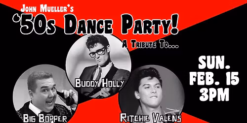 John Mueller's '50s Dance Party: A Tribute to Buddy Holly, Big Bopper and Ritchie Valens