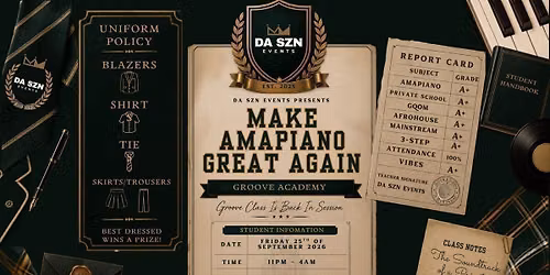 MAKE AMAPIANO GREAT AGAIN: GROOVE ACADEMY 
