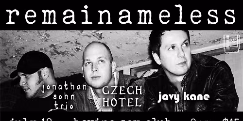 remainameless w\/ Jonathan Sohn Trio, Czech Hotel, Javy Kane at the Bovine