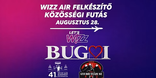 Wizz Air Budapest F\u00e9lmaraton Felk\u00e9sz\u00edt\u0151 fut\u00e1s- BSI Bugyi