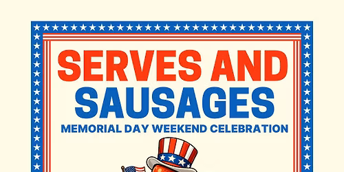 Serves and Sausages: A Memorial Day Celebration 