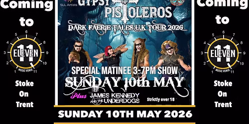 Gypsy Pistoleros + James Kennedy & the underdogs live Eleven Stoke
