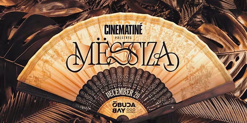 Cinematin\u00e9 w\/ M\u00cbSTIZA at \u00d3buda Bay