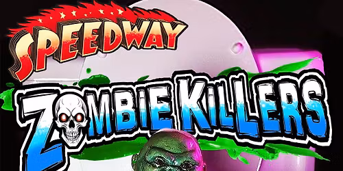 Speedway presents - Zombie Killers - Hypnogator - Fortune Faded Glory Sat 11th April