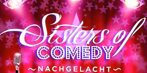 SISTERS OF COMEDY \u2013 Nachgelacht