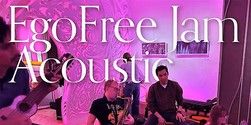 Ego Free Jam Acoustic