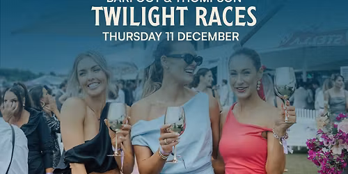 Barfoot & Thompson Twilight Races