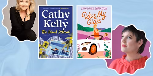 International bestselling Irish author Cathy Kelly in conversation with Catherine Robertson