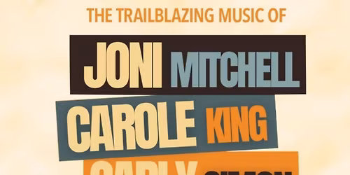 Clouds in My Coffee - Music of Joni Mitchell, Carole King and Carly Simon at Holland Performing Arts Center