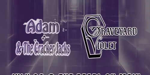Thornfield, Eyes Like Jade, Adam & the Cracker Jacks, Graveyard Violet @ The Pearl On Main