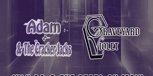 Thornfield, Eyes Like Jade, Adam & the Cracker Jacks, Graveyard Violet @ The Pearl On Main