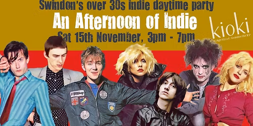 SWINDON: An Afternoon of indie - Indie for the over 30s: 15th November 3pm-7pm