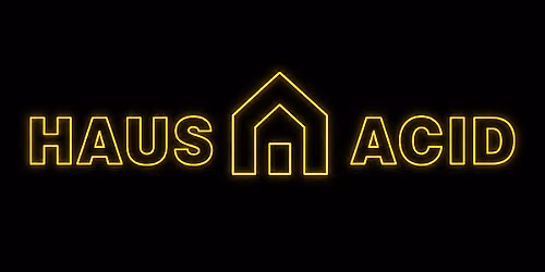 Haus Acid