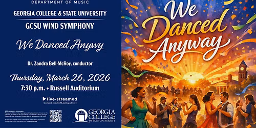 GCSU Wind Symphony: "We Danced Anyway"