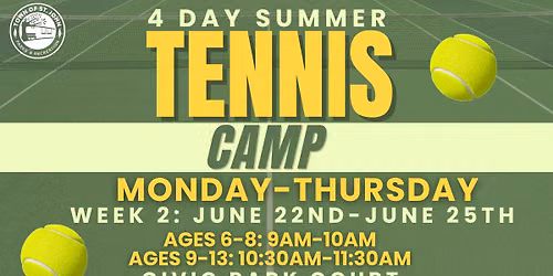 \ud83c\udfbeSummer Tennis Camp\ud83c\udfbe- Week 2: June 22nd-June 25th- Civic Park Court