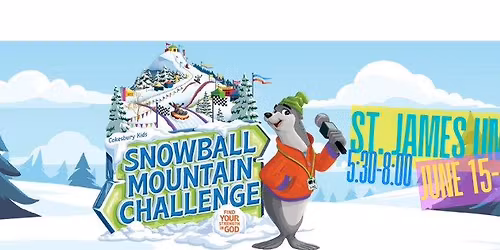 SNOWBALL MOUNTAIN CHALLENGE VBS