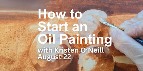 Class: How to Start an Oil Painting!