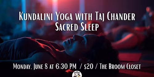 Kundalini Yoga with Taj Chander: Sacred Sleep