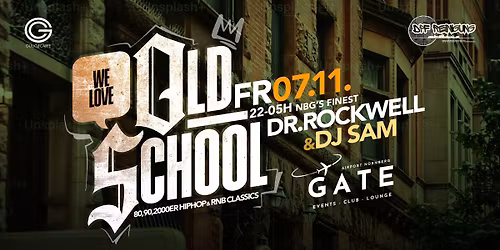 We Love OLDSCHOOL - 07.11. GATE N\u00fcrnberg