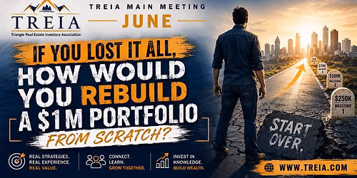 TREIA Main Meeting: If You Lost It All, How Would You Rebuild a $1M Portfol