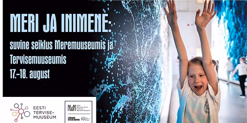 Kahep\u00e4evane linnalaager \u201eMeri ja inimene: suvine seiklus Meremuuseumis ja Tervisemuuseumis"