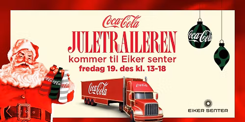 Coca-Cola Juletrailer p\u00e5 bes\u00f8k hos Eiker senter!
