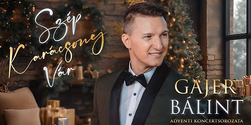 G\u00c1JER B\u00c1LINT \u00e9s zenekara: Sz\u00e9p Kar\u00e1csony v\u00e1r \/ J\u00c1SZBER\u00c9NY