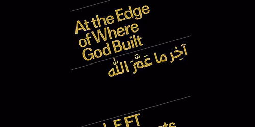 At the Edge of Where God Built: Language. Concepts. Islamic Architecture