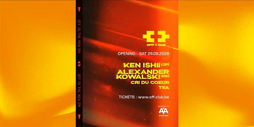 OFF+club opening : KEN ISHII & ALEXANDER KOWALSKI