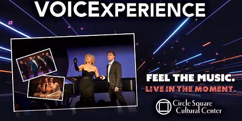 VOICExperience — Circle Square Cultural Center