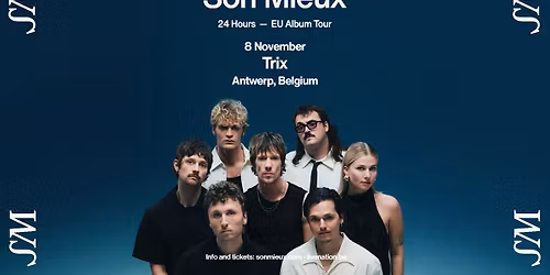 Son Mieux: 24 Hours \u2013 EU Album Tour | Trix
