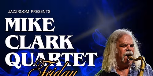 Friday Night by Mike Clark Quartet