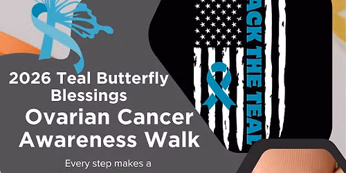 2026 Teal Butterfly Blessings Ovarian Cancer Awareness Walk
