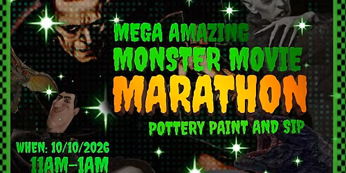 MEGA AMAZING MONSTER MOVIE MARATHON: Halloween Pottery Paint and Sip