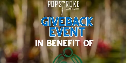 PopStroke WPB Give Back Ambassador-Led Event