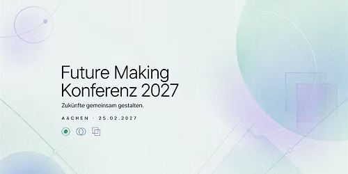 Die AIP 2027: Future Making