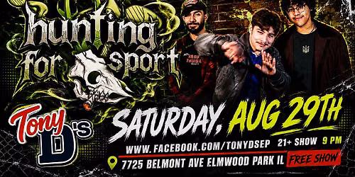 Hunting For Sport | FREE SHOW at Tony D's