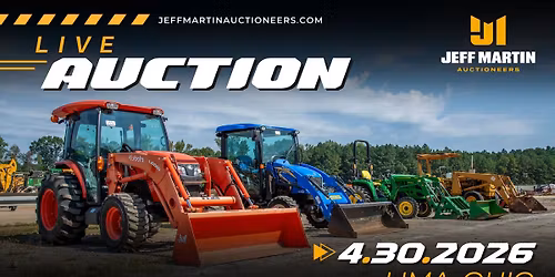 NORTHWEST OHIO AG & CONST EQUIPMENT AUCTION - APRIL 30TH @ 9AM ET