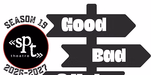 SPT Theatre: Good, Bad, & Ugly