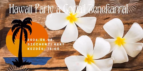 Hawaii Party a Coctail Zenekarral