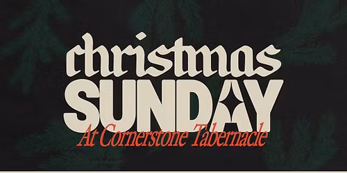 Christmas at Cornerstone Tabernacle