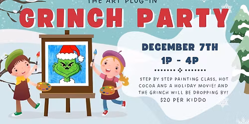 3rd Annual GRINCH Party - Kids Drop Off Event