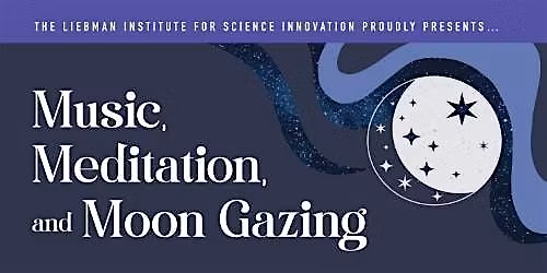 Music, Meditation and Moon Gazing