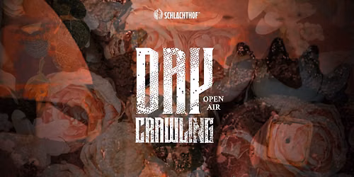 Daycrawling (Open Air) X Nightcrawling ∙ Schlachthof Wiesbaden
